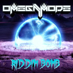 OmegaMode - Riddim Bomb (Free Download in Desc.)