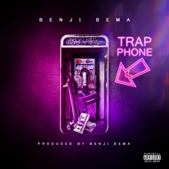 Trap Phone - Benji Bema