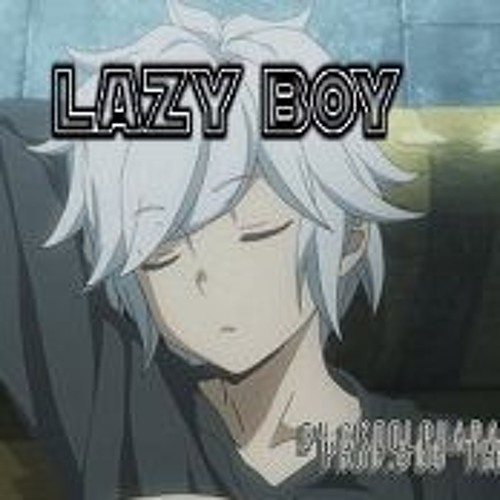 Lazy boy  (old asf)