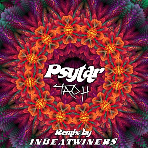 Tao H - Psytar (Inbeatwiners remix)(Free Download)