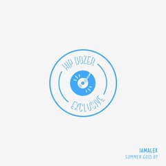 iamalex - Summer Goes By [ hip dozer exclusive ]