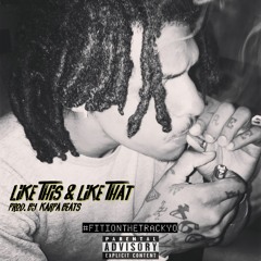 Like This & Like That (Prod. By Karpa Beats)