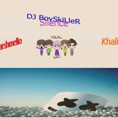 Marshmello-Silence.feat.Khalid(DJ BoySkiLleR REMIX)