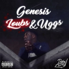 Genesis - Loubs & Uggs (Remix)