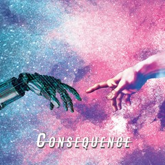 Consequence - 3 -  The Coming Future