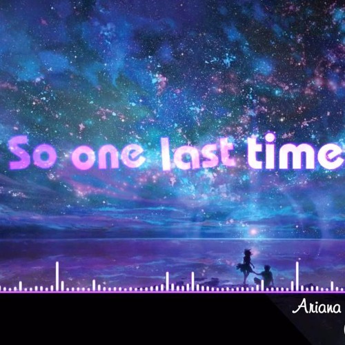 Nightcore - One Last Time (Rock Version)