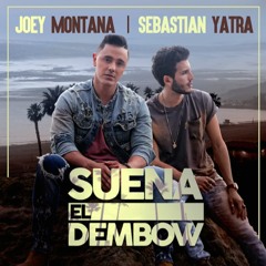 Suena El Dembow - Sebastian Yatra Ft Joey Montana - Kevin Rmx