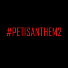 #PETISANTHEM2 (SLANDER & BASSTRICK - DROP IT)