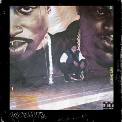 Necessity (Prod. C La Flo)