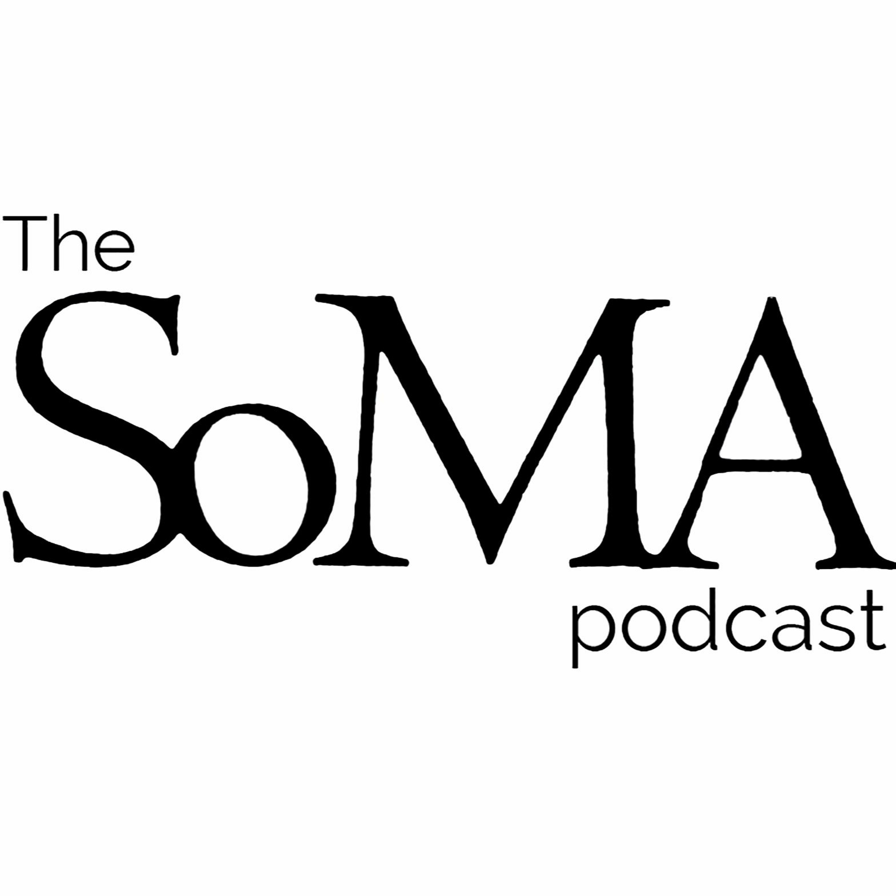 The SoMA podcast episode 2 episode artwork