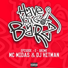 Episode 1 - MC MIDAS - DJ HITMAN (GRIME)