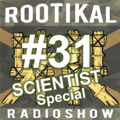 Rootikal Radioshow #31 - 12th September 2017 - SCIENTIST Special