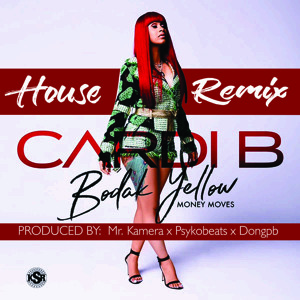 Bodak Yellow House Remix