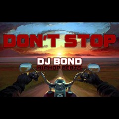 Don't Stop - DJ BOND 2017 #Beats