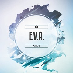 Ampyx - E.V.A [UXN Release]