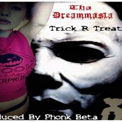 Trick R Treat (Produced By Phonk Beta)