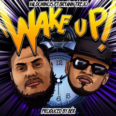 Wake Up (feat. Bryann Trejo)