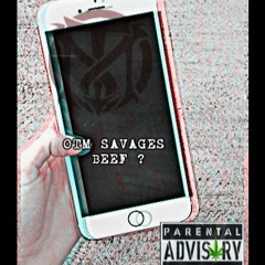OTM Savages X Beef ? (Prod.Elijah Made It)