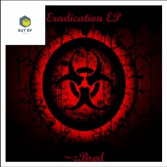 zBred - Eradication EP (Album Mix)