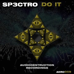 [Future Bass] SP3CTRO - Do It (Out Now)