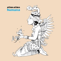 ALIEN ALIEN - HUMANA DUB - SLOWMOTION REC 12' EP