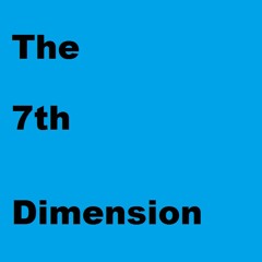 The Seventh Dimension