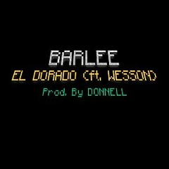 EL DORADO (FEAT. WESSON) [PROD. BY DONNELL]