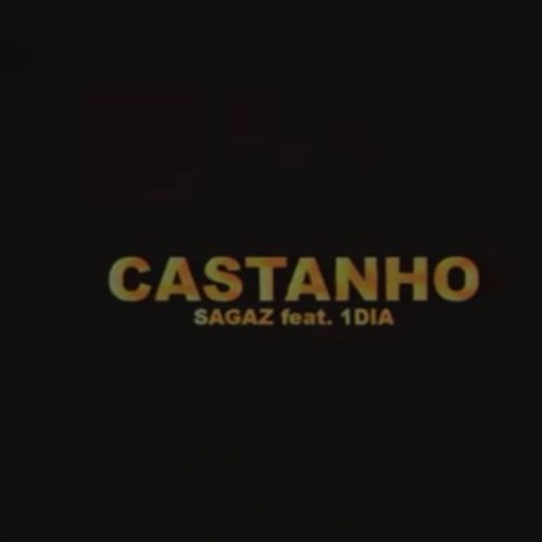 Sagaz ft. Primeiro Dia - Castanho
