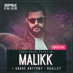 AIMEC On Air - Episódio #012 - MALIKK - FREE DOWNLOAD