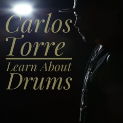 Carlos Torre  "Learn About Drums"  Live Mix september 2017