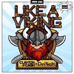 Clayton Cash & Da Rick - Like A Viking [POW034]