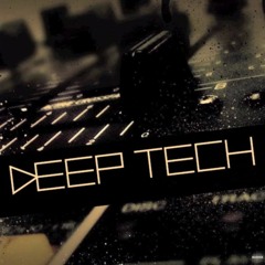 Deep Tech / Deep House/Minimal Tech