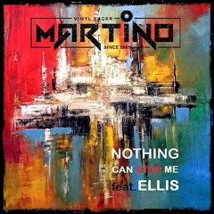 Martino - Nothing Can Stop Me feat. Ellis (TEASER)