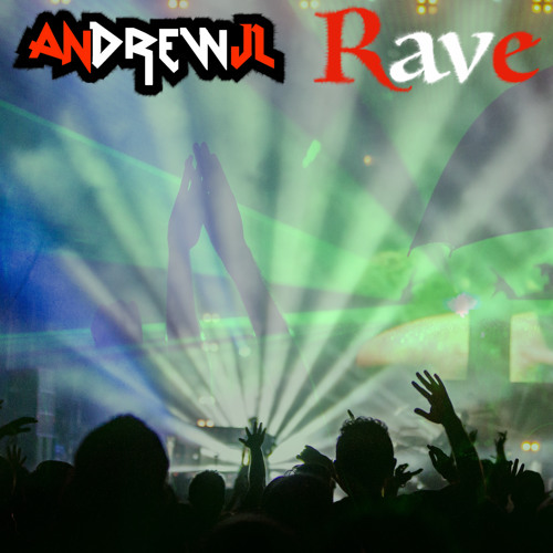 AndrewJL - Rave (Original Mix) [Free Download]