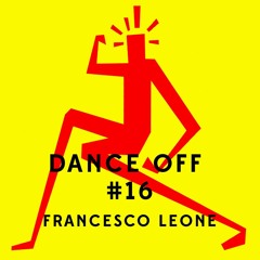 Dance off #15 mixed by Francesco Leone