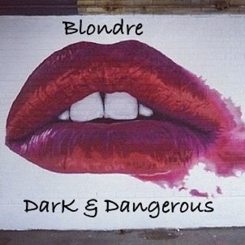 Dark & Dangerous