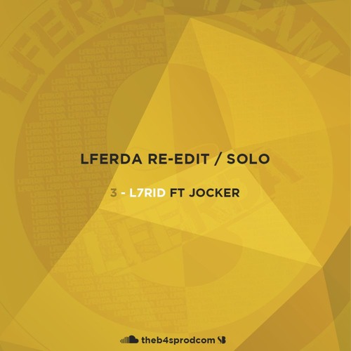 3 - L7rid ft Jocker - LFERDA re-edit / solo
