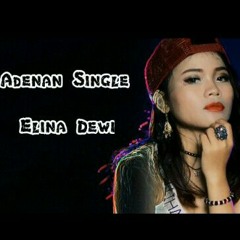 ADENAN SINGLE_Elina Dewi.mp3