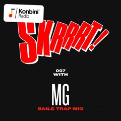 Skrrrt! Mix 005 - MG - Baile Trap Special