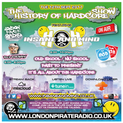 Insane & Mind "Live" London Pirate Radio - 1992-2017 Hardcore - 12th Sept 2017