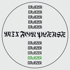 DJ Wezer - Mix For Please