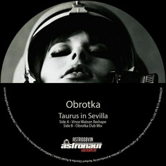 Obrotka - Taurus In Sevilla (Original Dub)  Snip