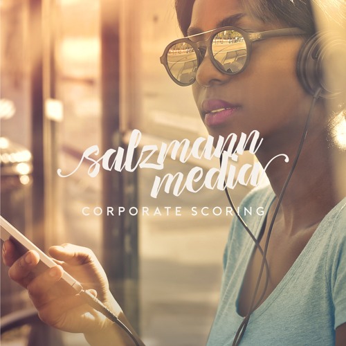 Stream salzmannmedia listen to corporate scoring playlist online for