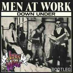 Men At Work - Down Under (Jaden Wake Bootleg)|Click BUY For FREE DOWNLOAD