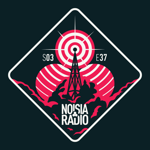 Noisia Radio S03E37