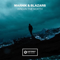 Marnik & Blazars - King In The North [FREE DOWNLOAD]