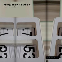 Frequency Cowboy - Win Some Lose Some