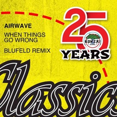 Airwave - When Things Go Wrong (Blufeld Remix)