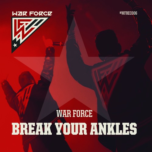 War Force - Break Your Ankles