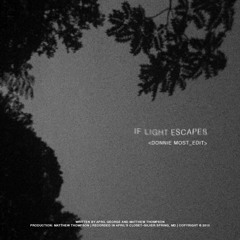 If Light Escapes (Donnie Most Edit)